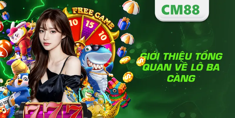 Giới thiệu tổng quan về lô ba càng